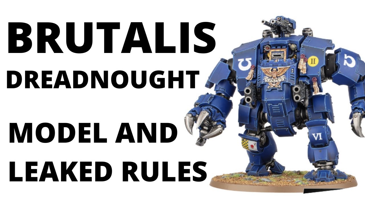 Brutalis Dreadnought Focused Unit Review - Leaked Rules Analysis and Model Discussion
