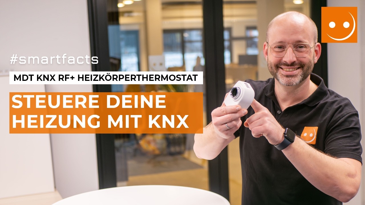 MDT KNX RF+ Heizk&ouml;rperthermostat: KNX ohne Kabel nachr&uuml;sten (Produktvorstellung & Applikation)