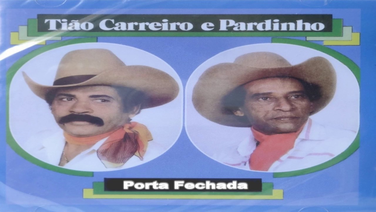Ti&atilde;o Carreiro & Pardinho - Porta fechada