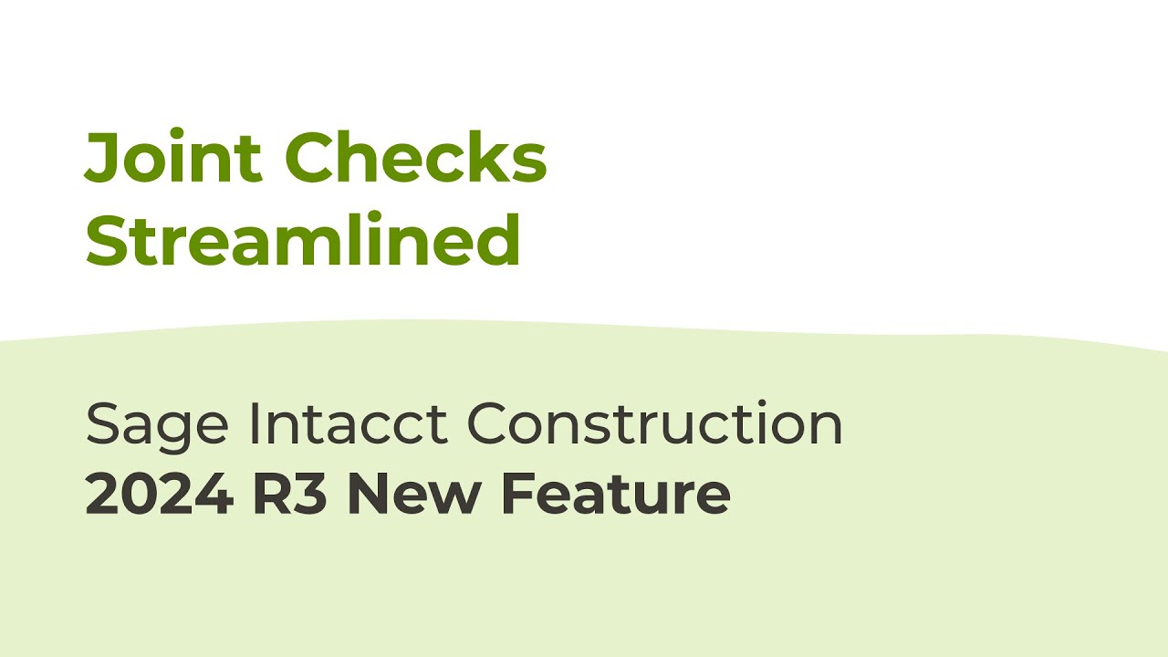 Streamlined Joint Checks Process | Sage Intacct Construction 2024 R3 Update