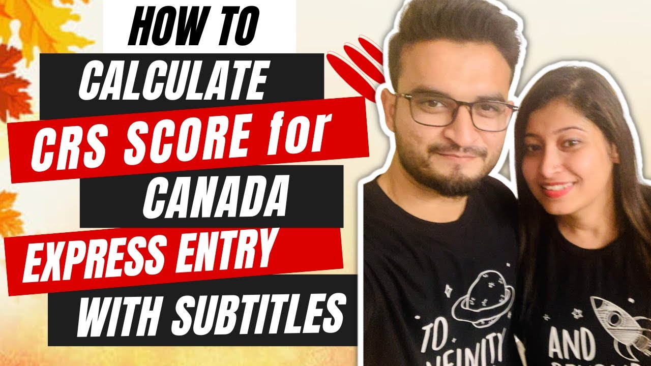 Calculate Express Entry points | CRS Score Calculator | Easy demo calculation | theMountainFam