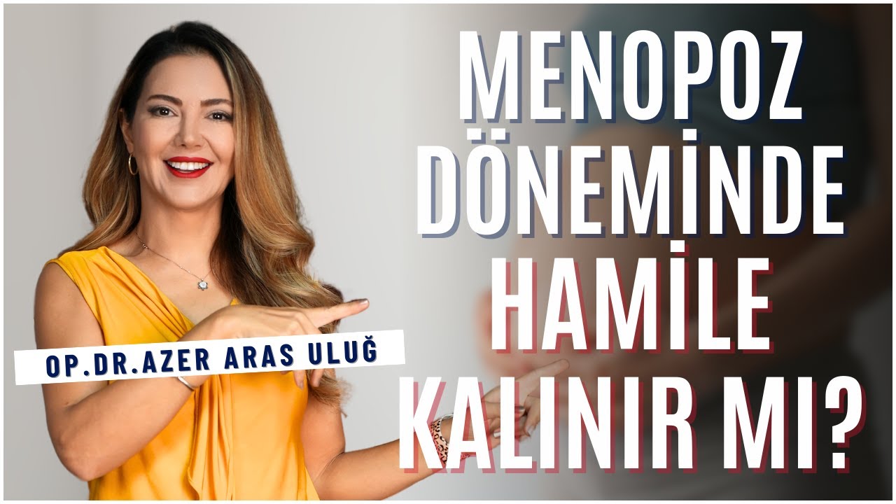 Menopoz Döneminde Hamile Kalınır mı? I @drazerarasulug #menopoz