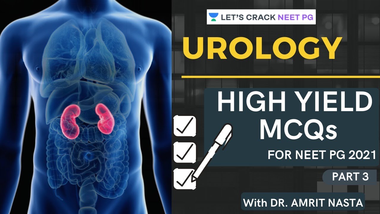 Urology | High yield MCQs | Part 3 | Surgery for Medical PG/NEET PG/NEXT | Dr Amrit Nasta