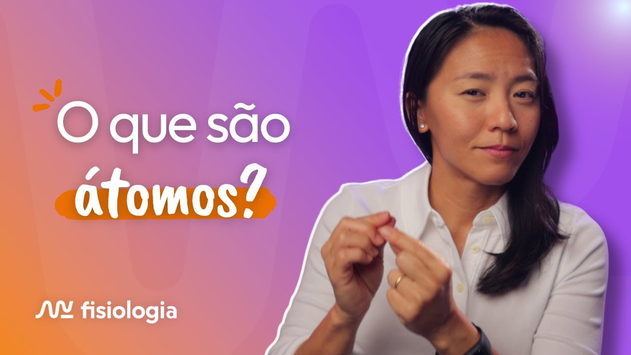 ⚛️ O que são ÁTOMOS? | MK Fisiologia