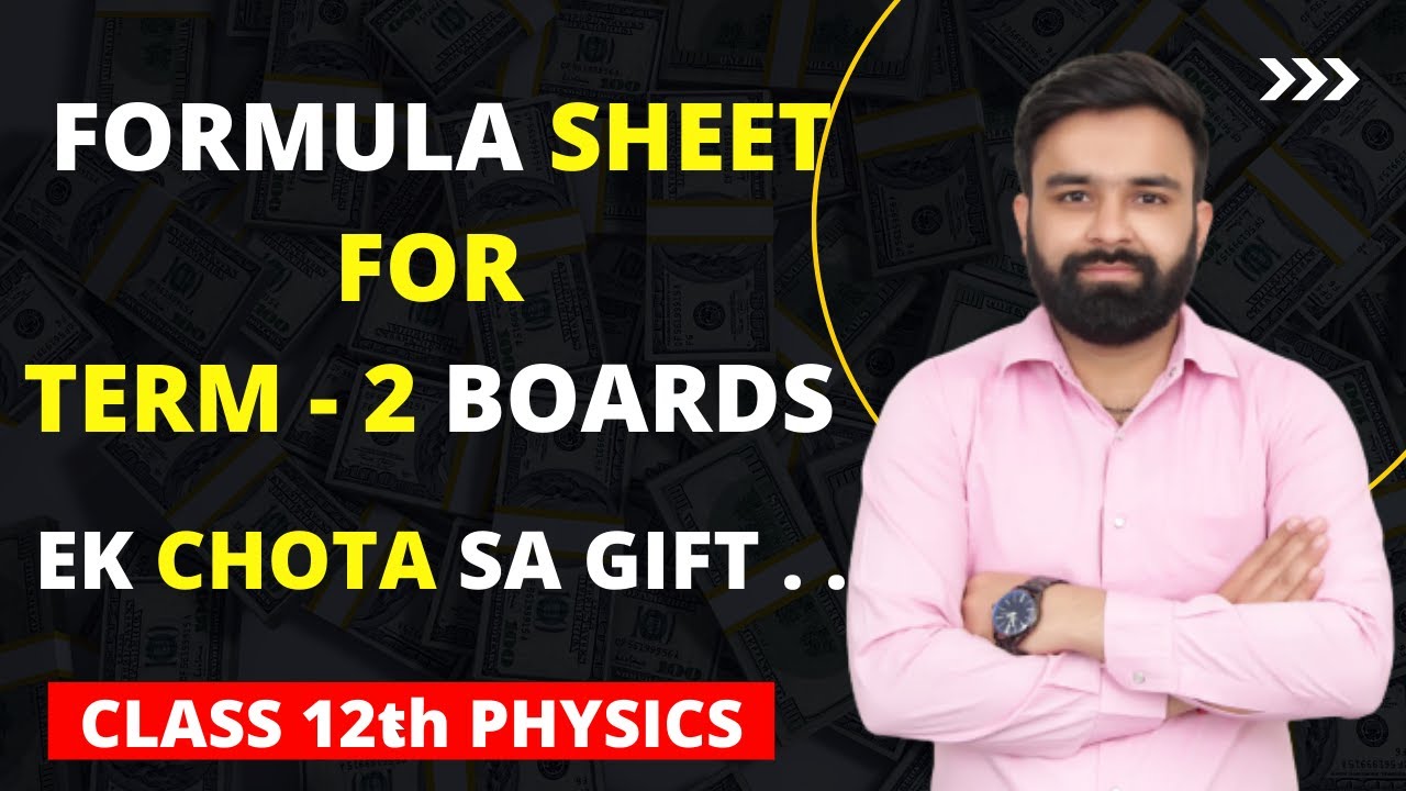 Formula Sheet for Class 12th Physics Term 2 Boards I All formulas Class 12th Physics Term 2 Boards