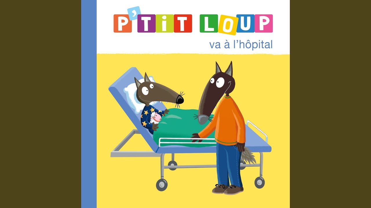 P'tit Loup va à l'hôpital - l'histoire