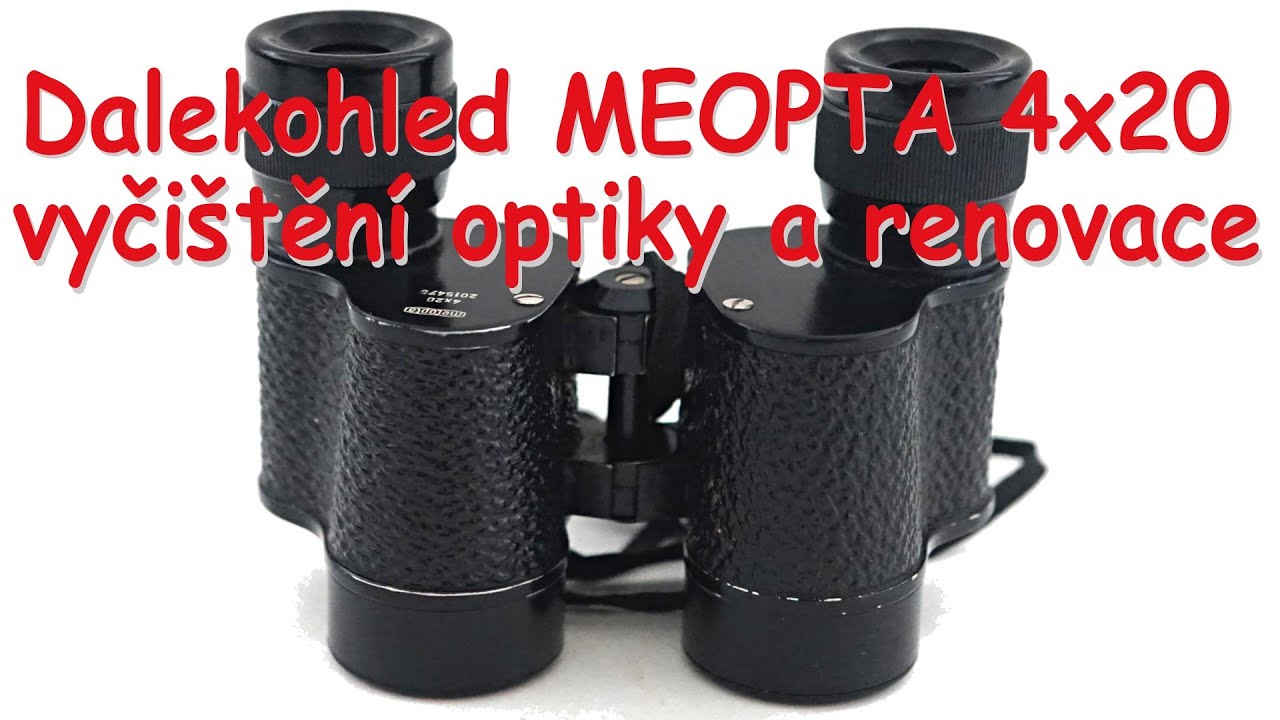 Vyčištění a renovace dalekohledu Meopta 4x20 / Renovation of a vintage binoculars