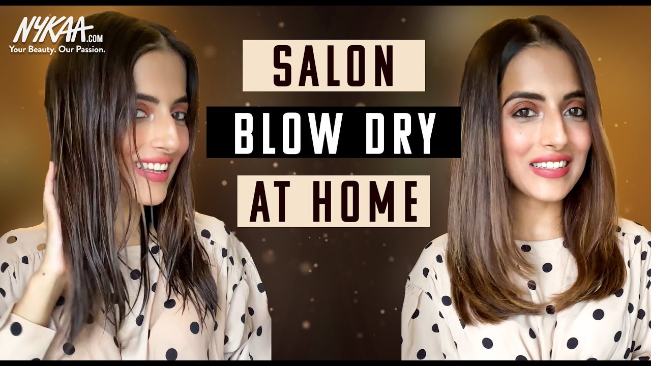 Salon Blow Dry At Home | How to Get Perfect Hair Blowout At Home Ft. Knot Me Pretty | Nykaa