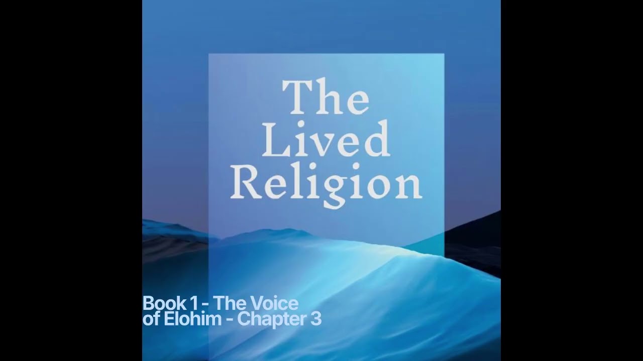 The Voice of Elohim  - The Lived Religion -  Book 1  - Audiobook