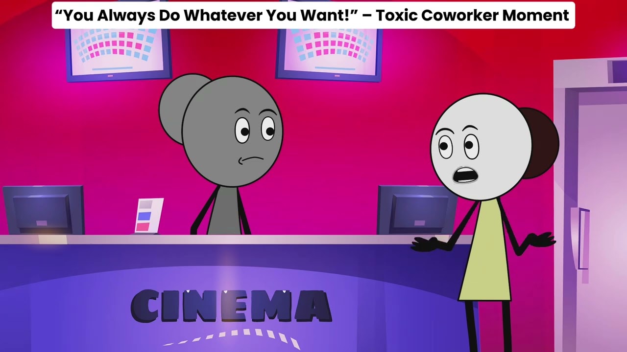 &ldquo;You Always Do Whatever You Want!&rdquo; &ndash; Toxic Coworker Moment