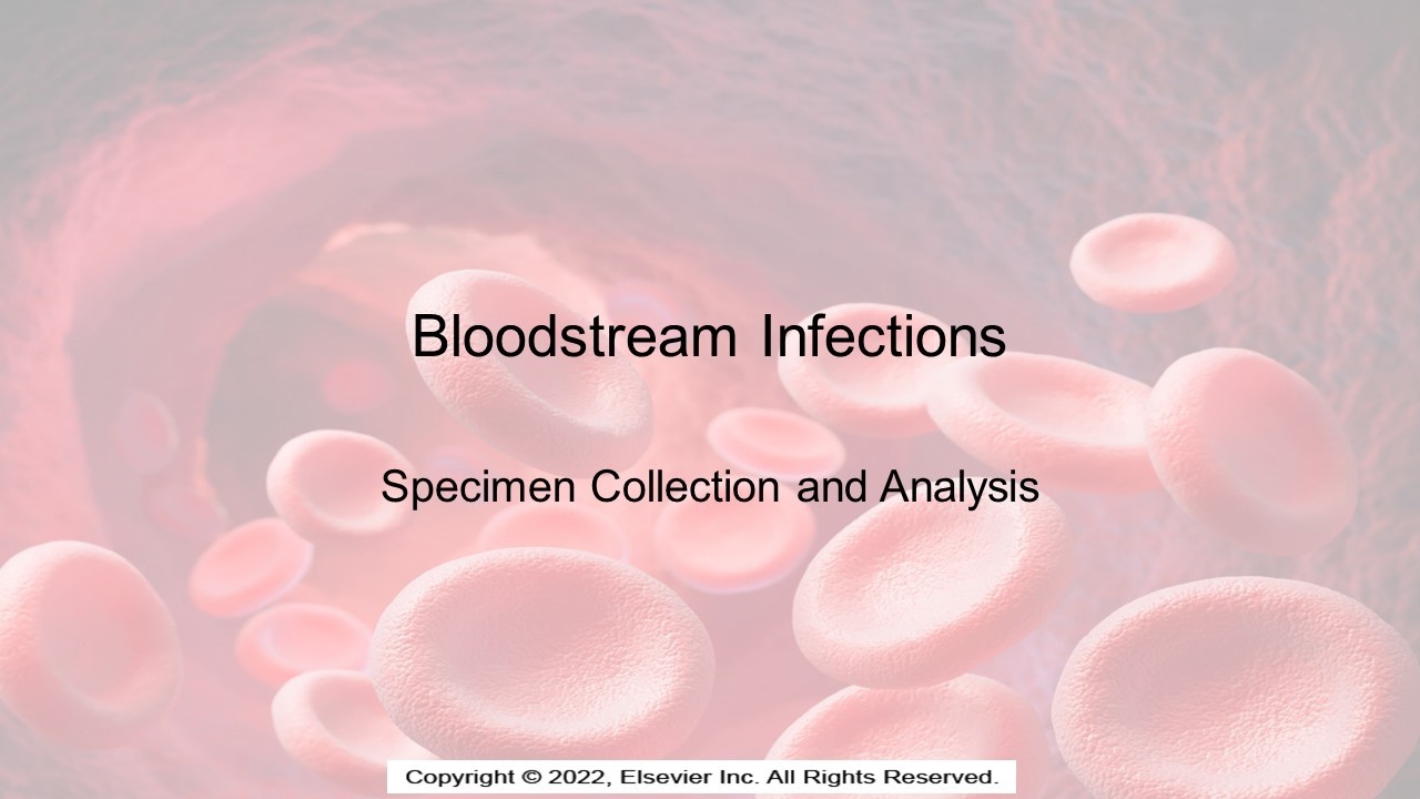 Bloodstream Infections Specimen Collection