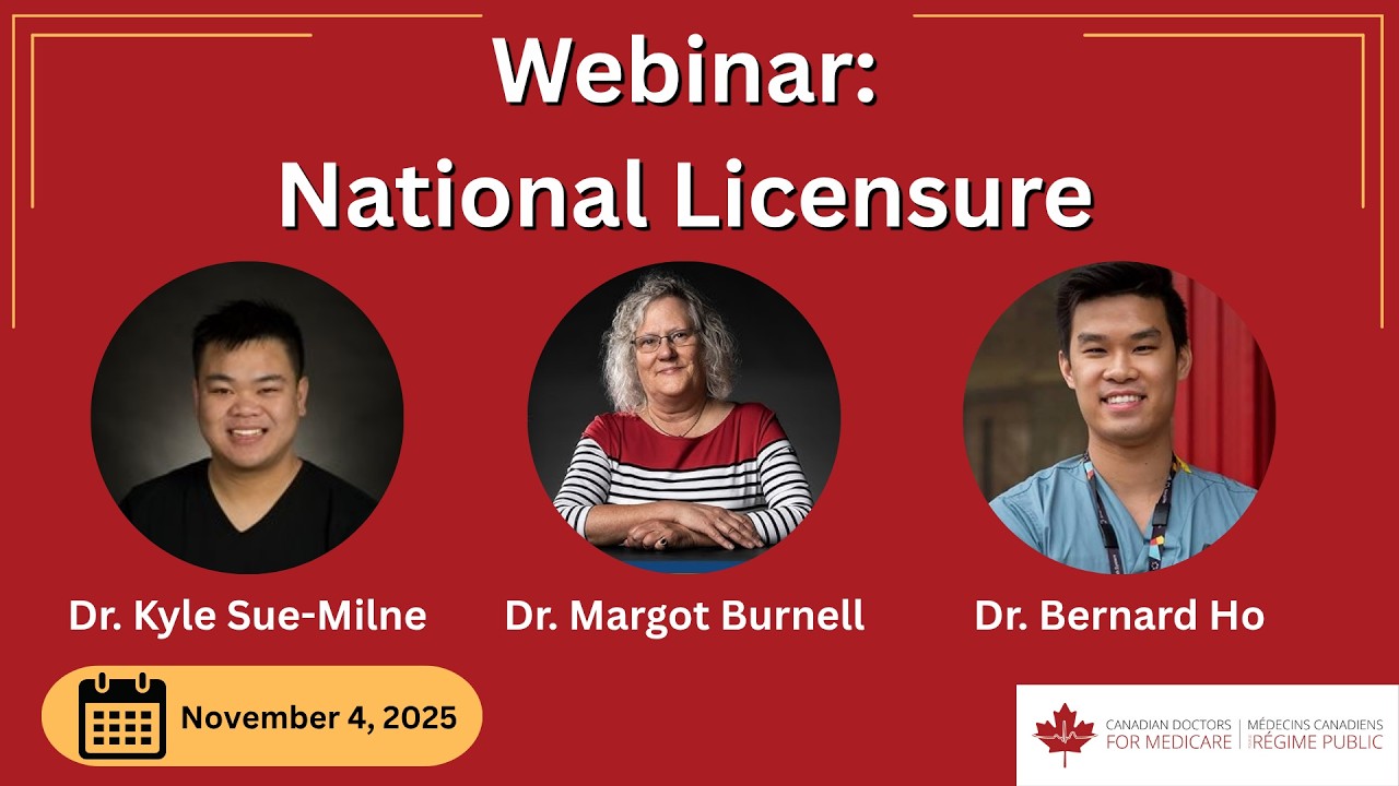 National Licensure- Canadian Doctors for Medicare Webinar