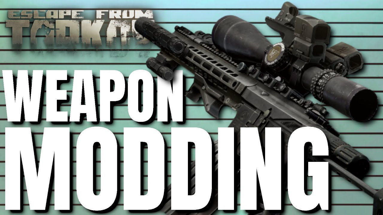 Weapon Modding Made Easy in Escape From Tarkov