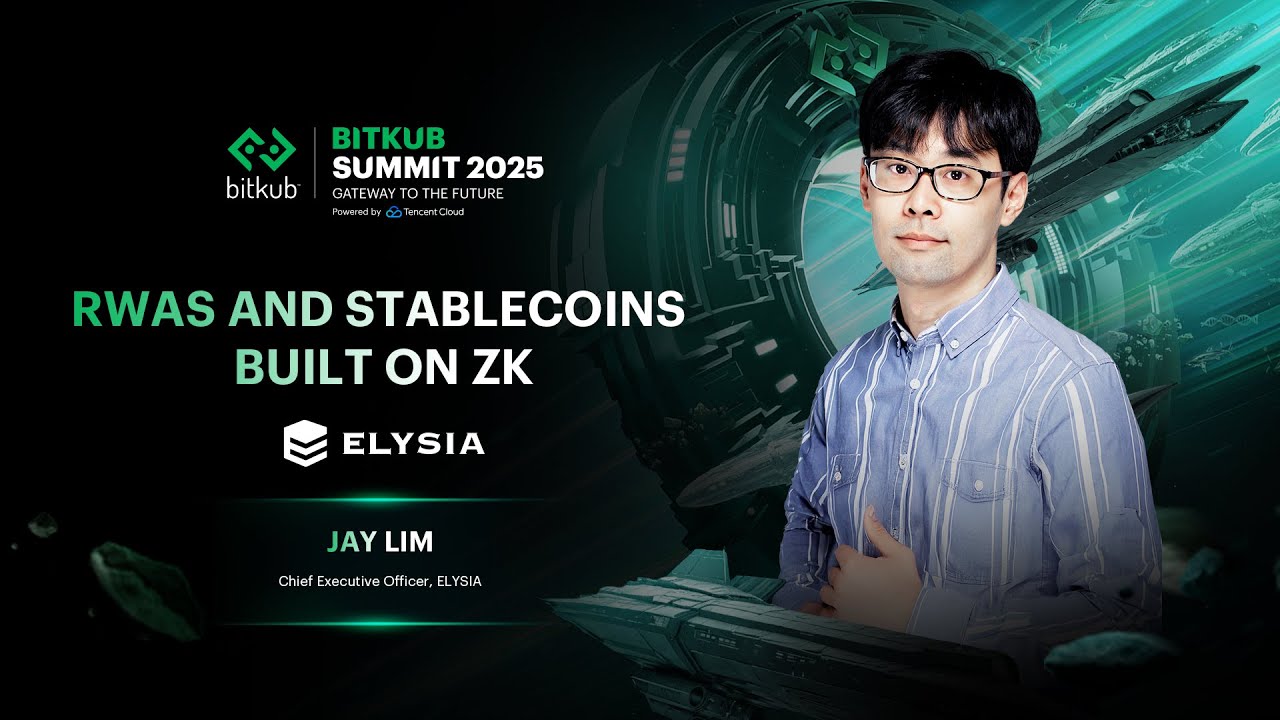 ZKを基盤としたRWASとステーブルコイン | BITKUB SUMMIT 2025