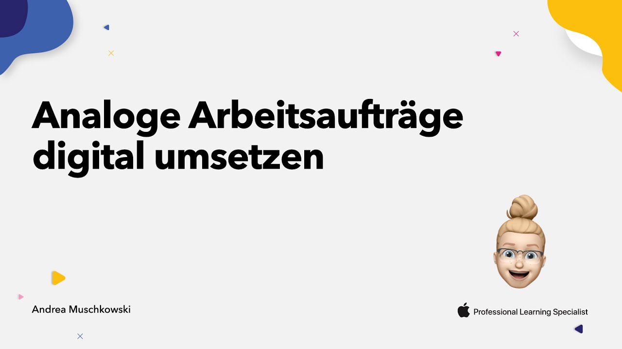 Analoge Arbeitsaufträge digital umsetzen