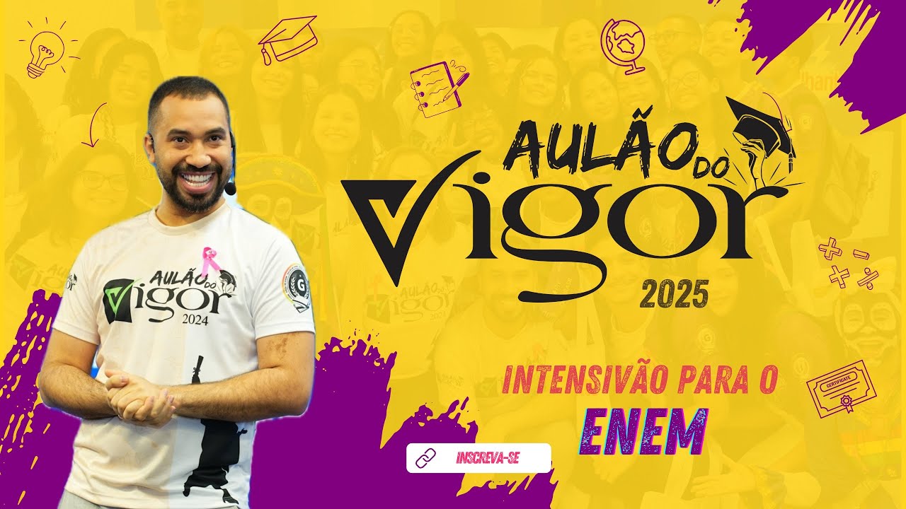 AUL&Atilde;O DO VIGOR 2025