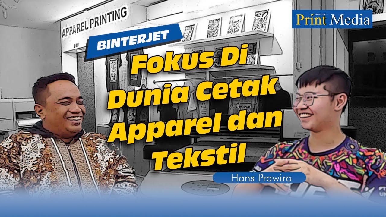 Binterjet Fokus Di Dunia Cetak Apparel dan Tekstil