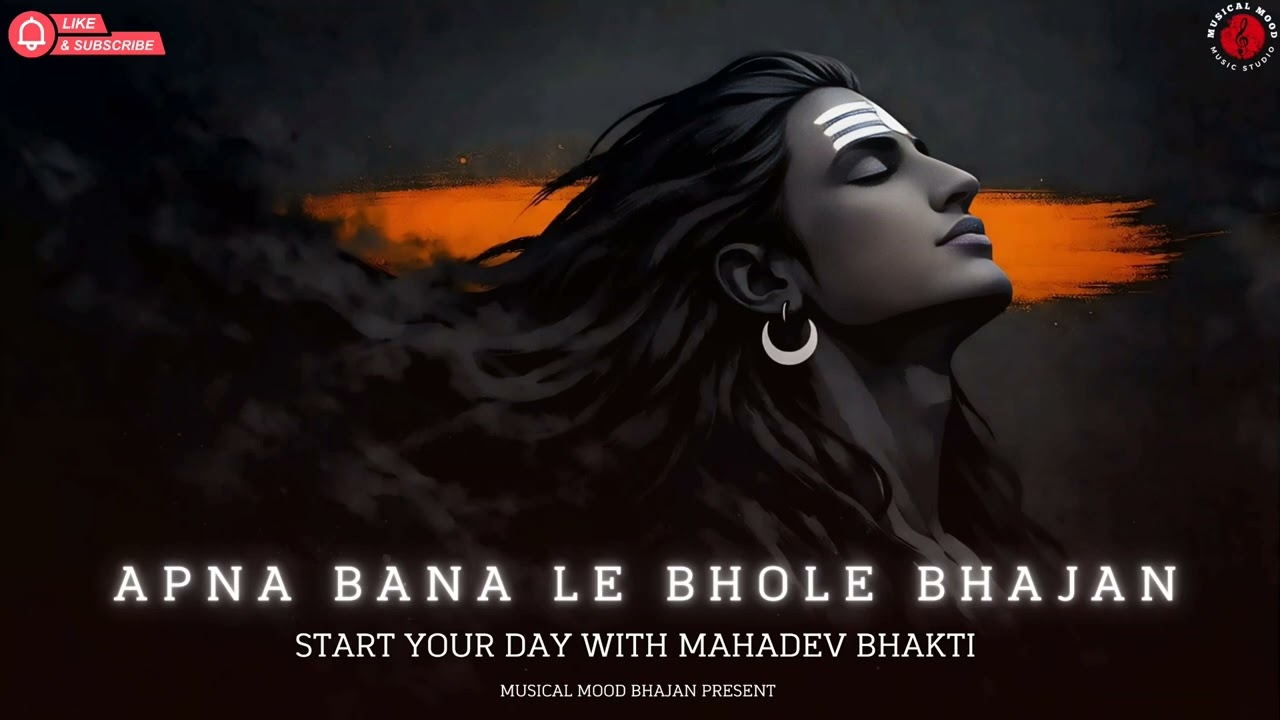 Apna Bana Le Bhole 🔥 | Modern Mahadev Devotional Song | Har Har Mahadev