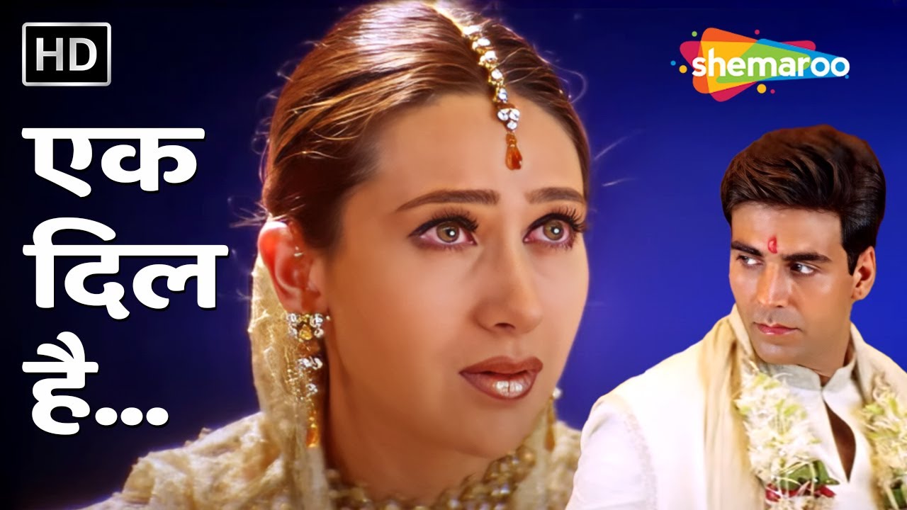 Ek Dil Hai Ek Dil Hi Toh Hai | Akshay Kumar, Karisma Kapoor | Ek Rishtaa | Kumar Alka Love Songs