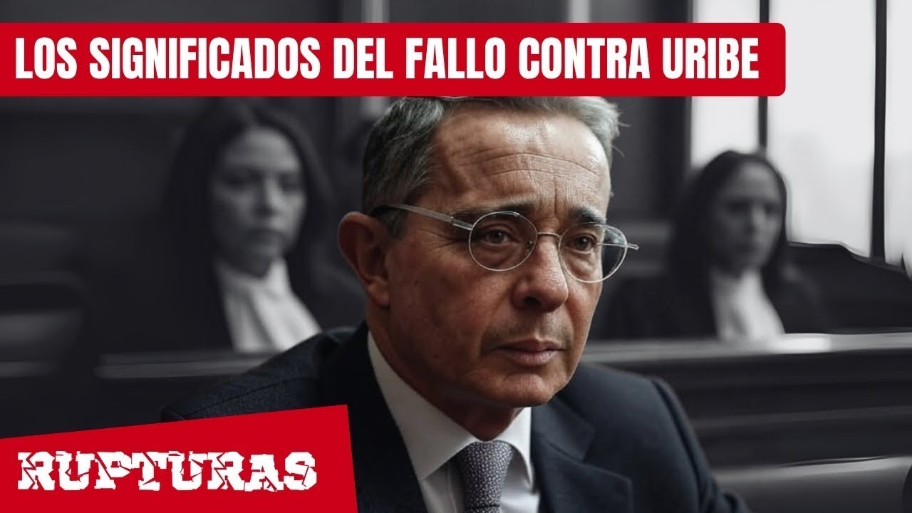 Camino a las urnas 2026: ¿Cómo el fallo contra Uribe sigue moviendo los votos de hoy? | RUPTURAS