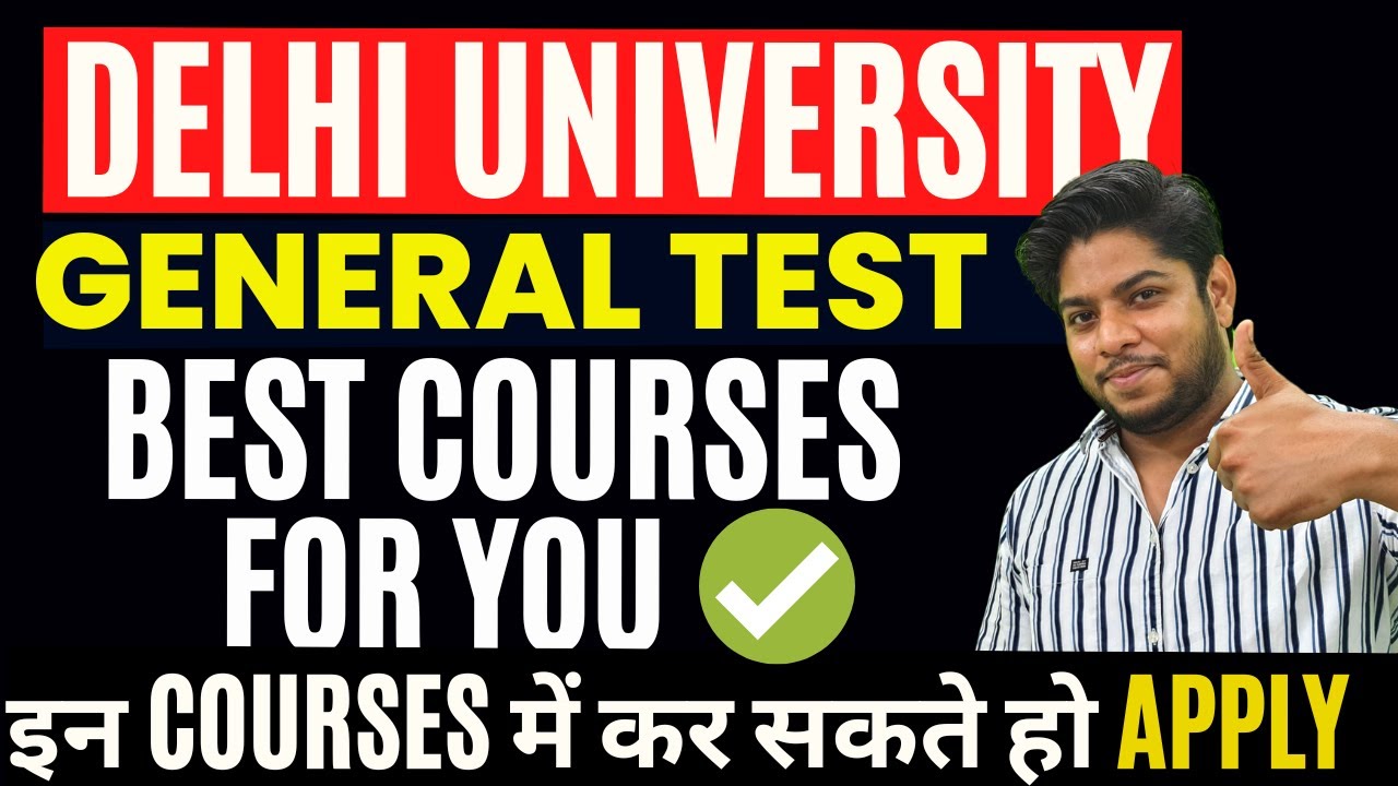 Delhi University General Test Based Courses for Admission process 2022🔥