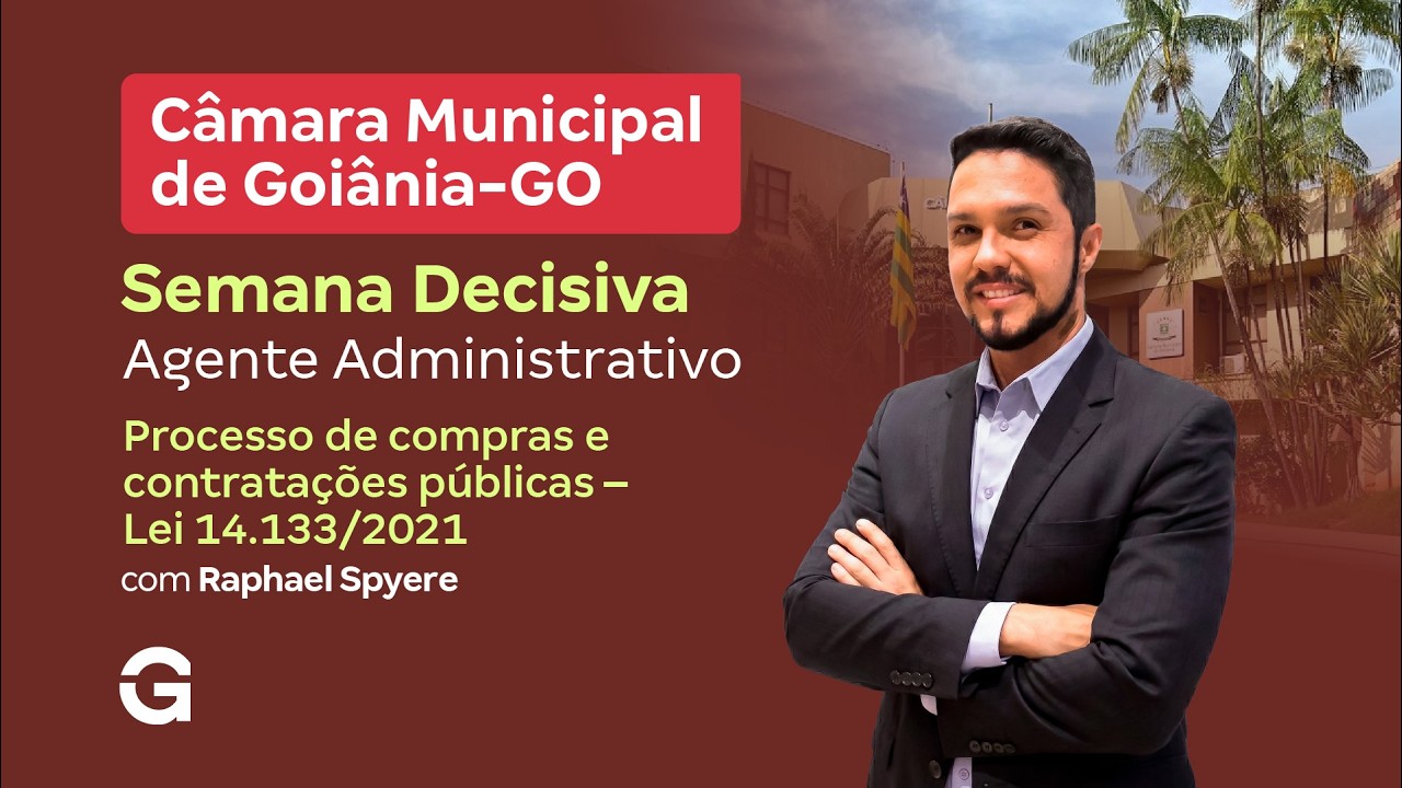 Concurso Câmara de Goiânia | Semana Decisiva: Compras e Contratações Públicas (Lei 14.133/2021)