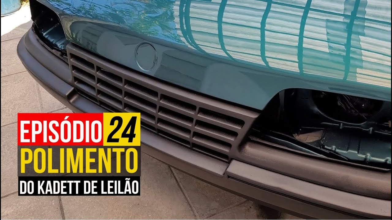 EP24 - Finalizado o polimento no Kadett 1993.