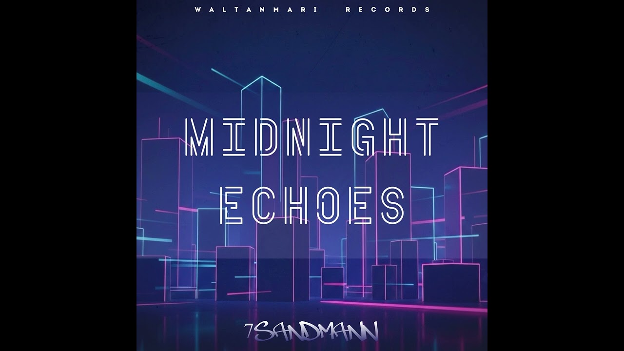 7sandmann- Midnight Echoes (minimal tech) 