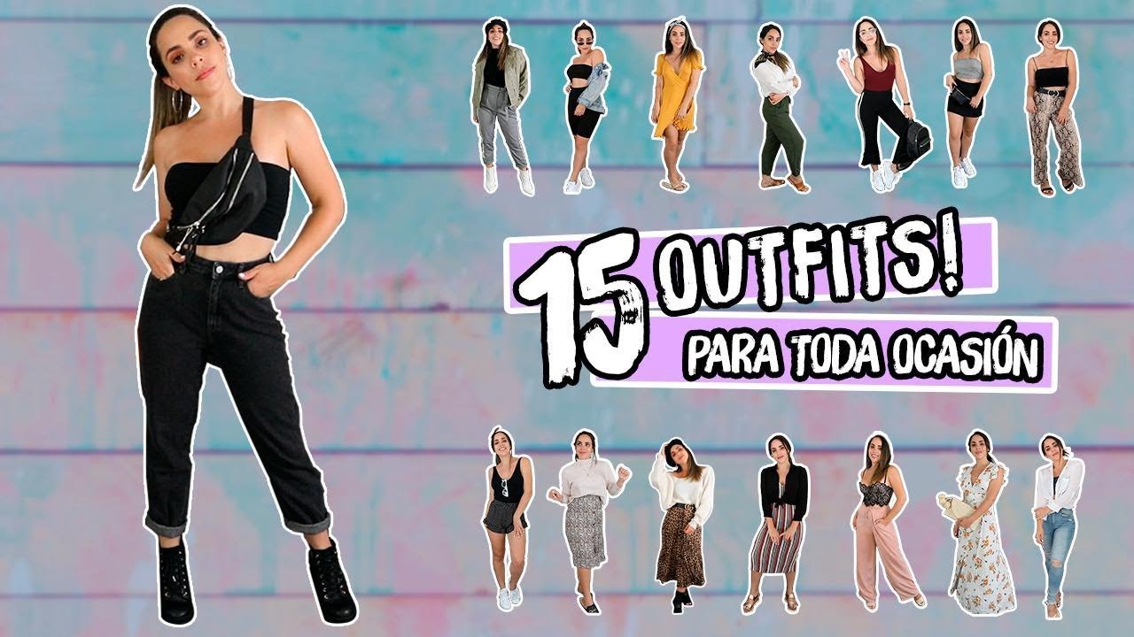 15 OUTFITS PARA CUANDO NO SEPAS QUE PONERTE | What The Chic