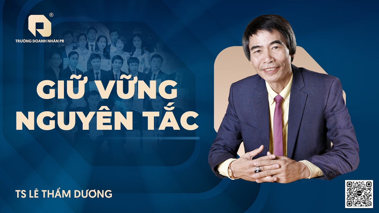 GIỮ VỮNG NGUYÊN TẮC I TRƯỜNG DOANH NHÂN PR 2026