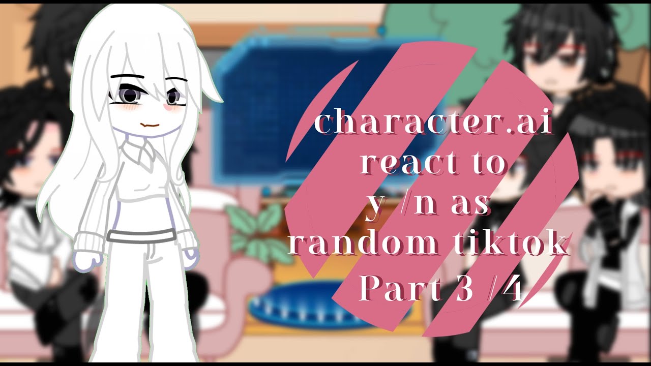 Character.ai react to y/n as random tiktok | Part 3/4 Anime | speed to 0.5 |