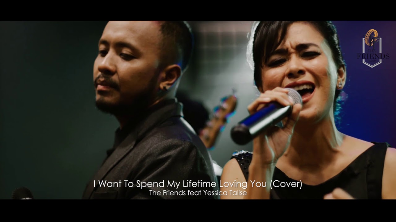 I WANT TO SPEND MY LIFETIME LOVING YOU -THE FRIENDS FEAT. YESSICA TALISE - WEDDING BAND BALI (COVER)