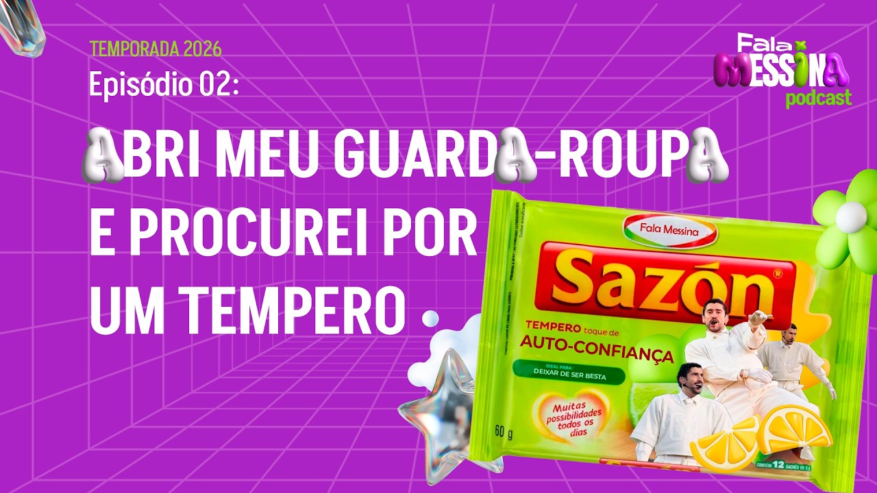 ABRI MEU GUARDA-ROUPA E PROCUREI POR UM TEMPERO | Fala Messina Podcast