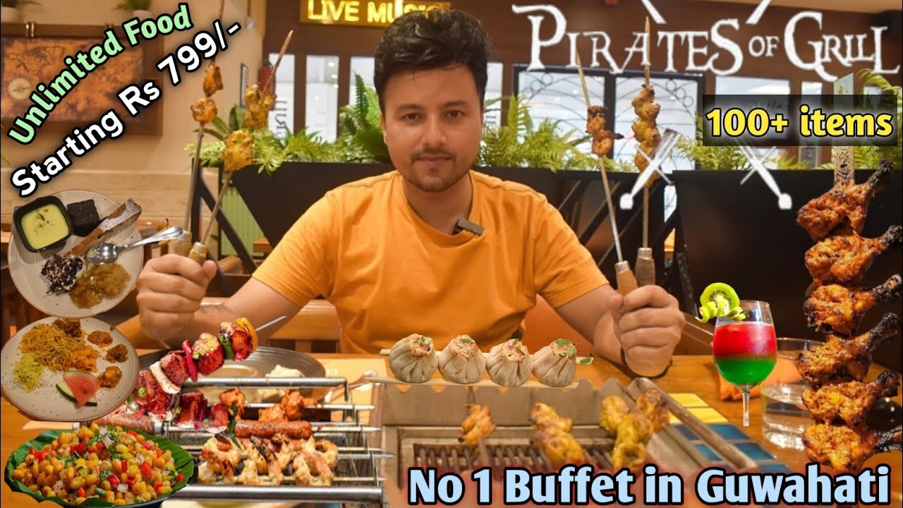 Unlimited Buffet at Pirates of Grill Guwahati | Eat Veg and Non Veg Unlimited