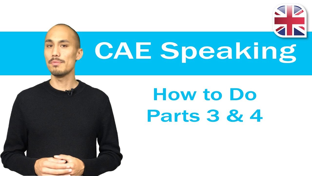 Экзамен CAE (C1 Advanced) Speaking — как сдать части 3 и 4 экзамена CAE Speaking