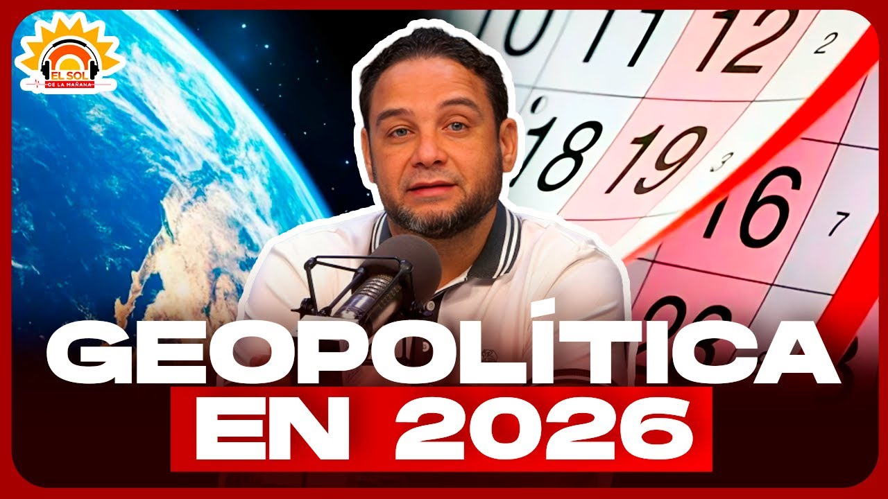 LA GEOPOL&Iacute;TICA EN 2026