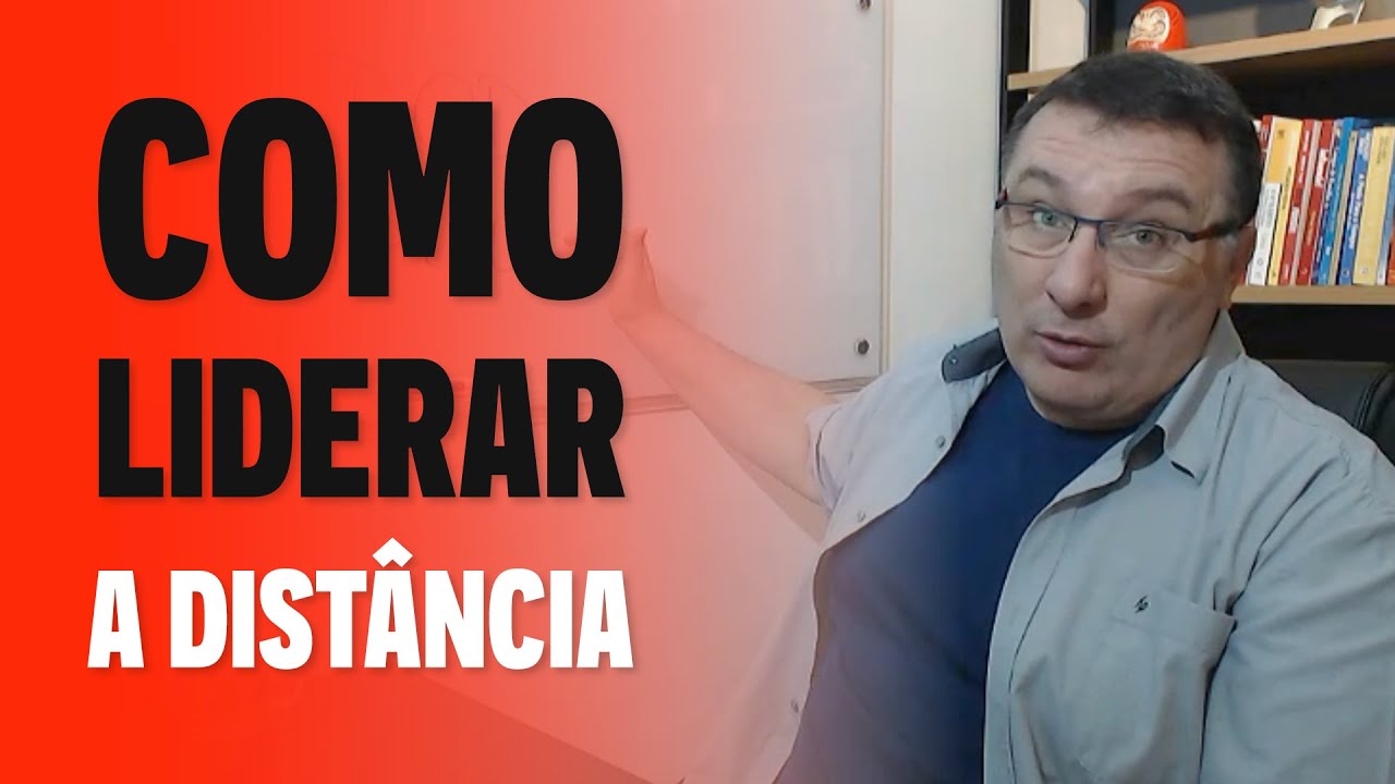 Como Liderar a Dist&acirc;ncia