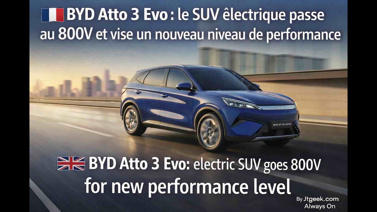 BYD Atto 3 Evo 800V : autonomie, puissance et recharge rapide dans un SUV compact