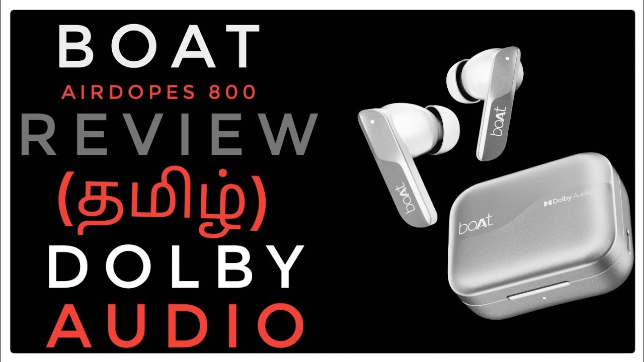 boAt Airdopes 800 Tamil review.. Dolby Audio worth-ah?☹️☹️. Boat Signature sound🎧🔥🔥🔥