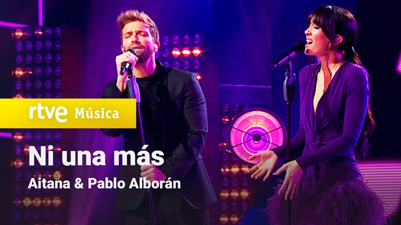 Aitana & Pablo Alborán - “Ni una más” (+Aitana 2021)