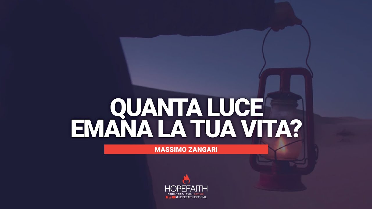 Quanta luce emana la tua vita - Massimo Zangari|| #HopeFaithOfficial • 2019 #HFMZ