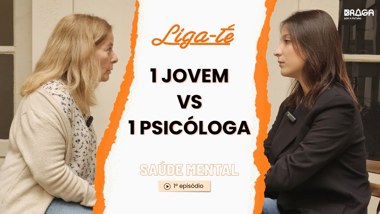 1 JOVEM vs 1 PSICÓLOGA | Liga-Te (1º Episódio)