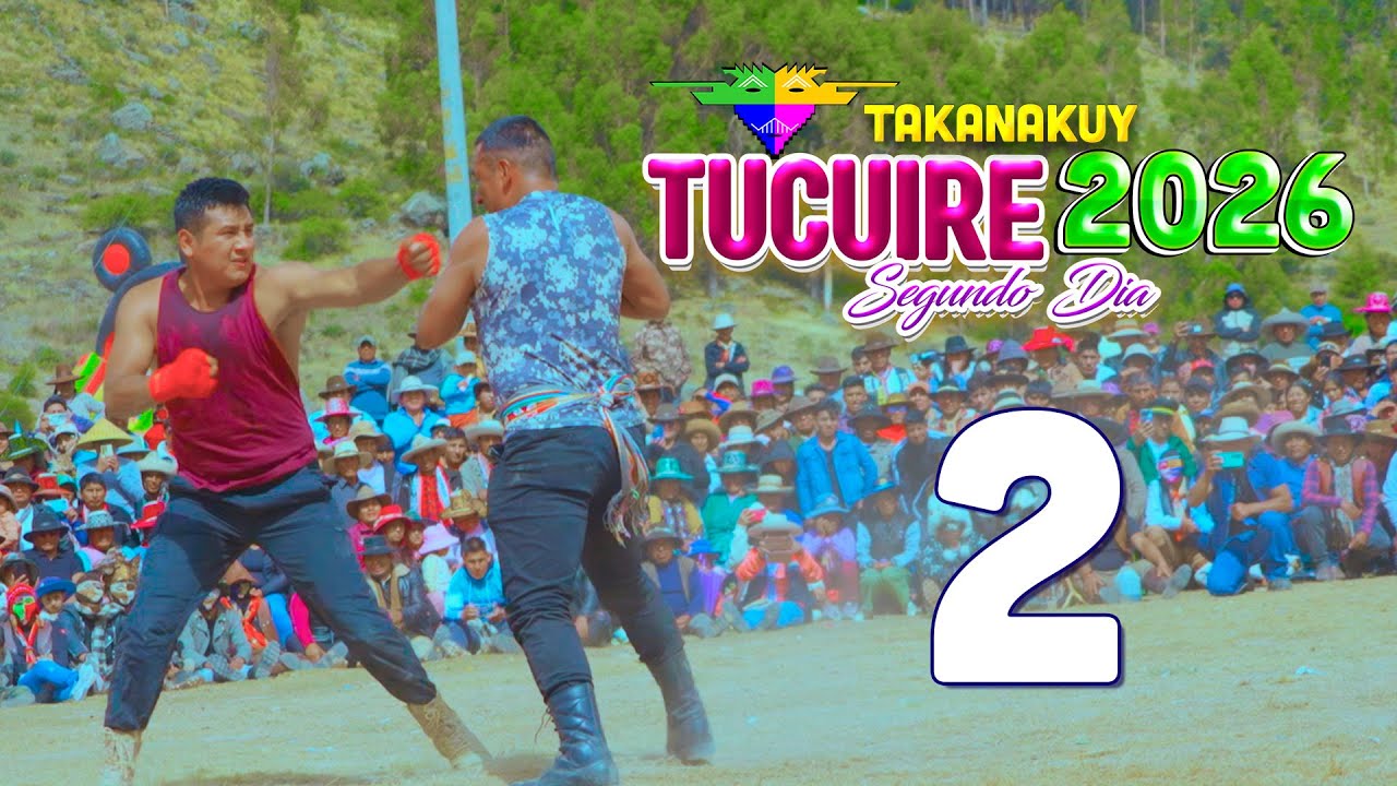 TAKANAKUY TUKUIRE SENGUNDO DIA a puño limpio peleas Pactados