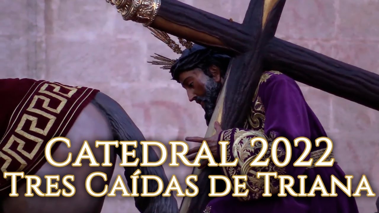 Salida de la Catedral | Tres Caídas de Triana 2022