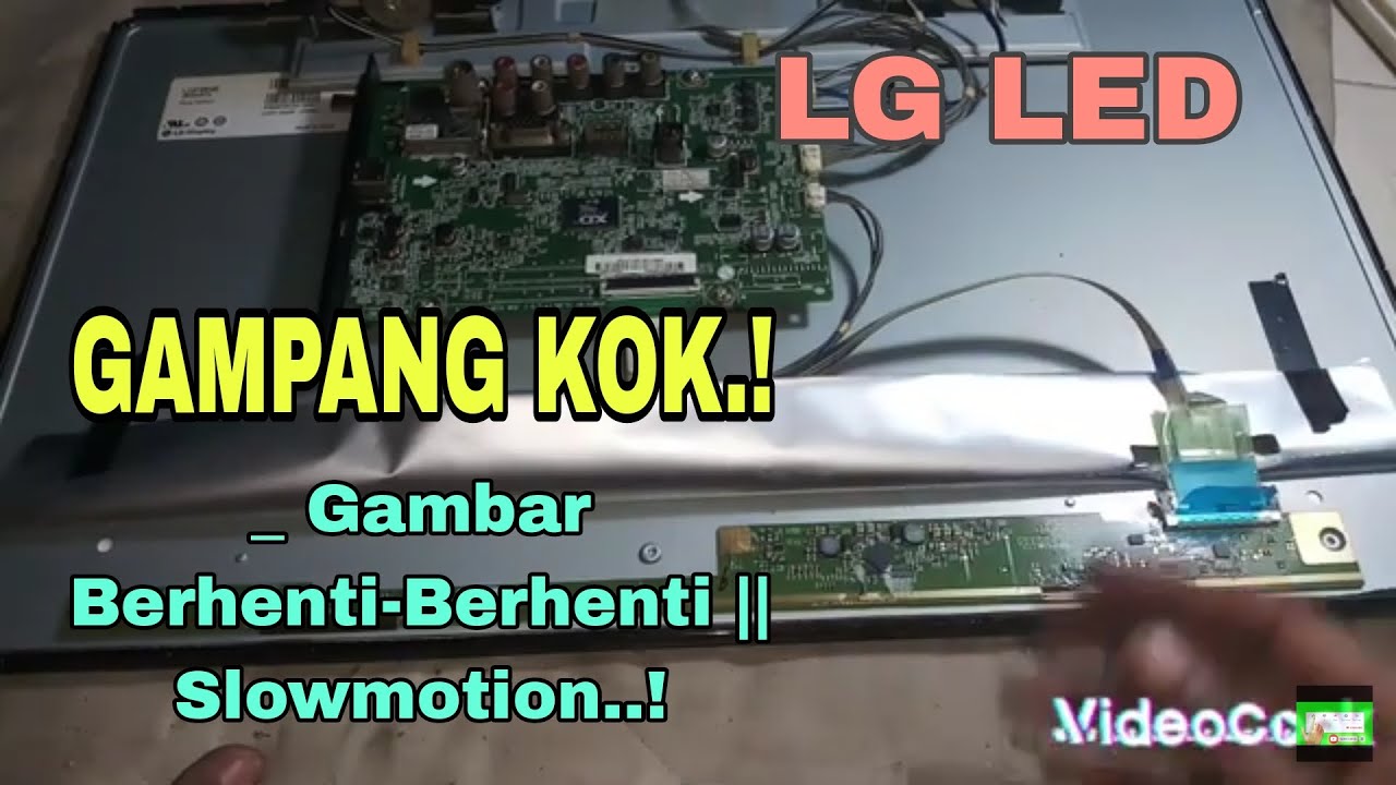 Tv Led LG Gambar Berhenti-berhenti Alias Slowmotion || Tv Led LG 22LB452A Gambar Stop-stop