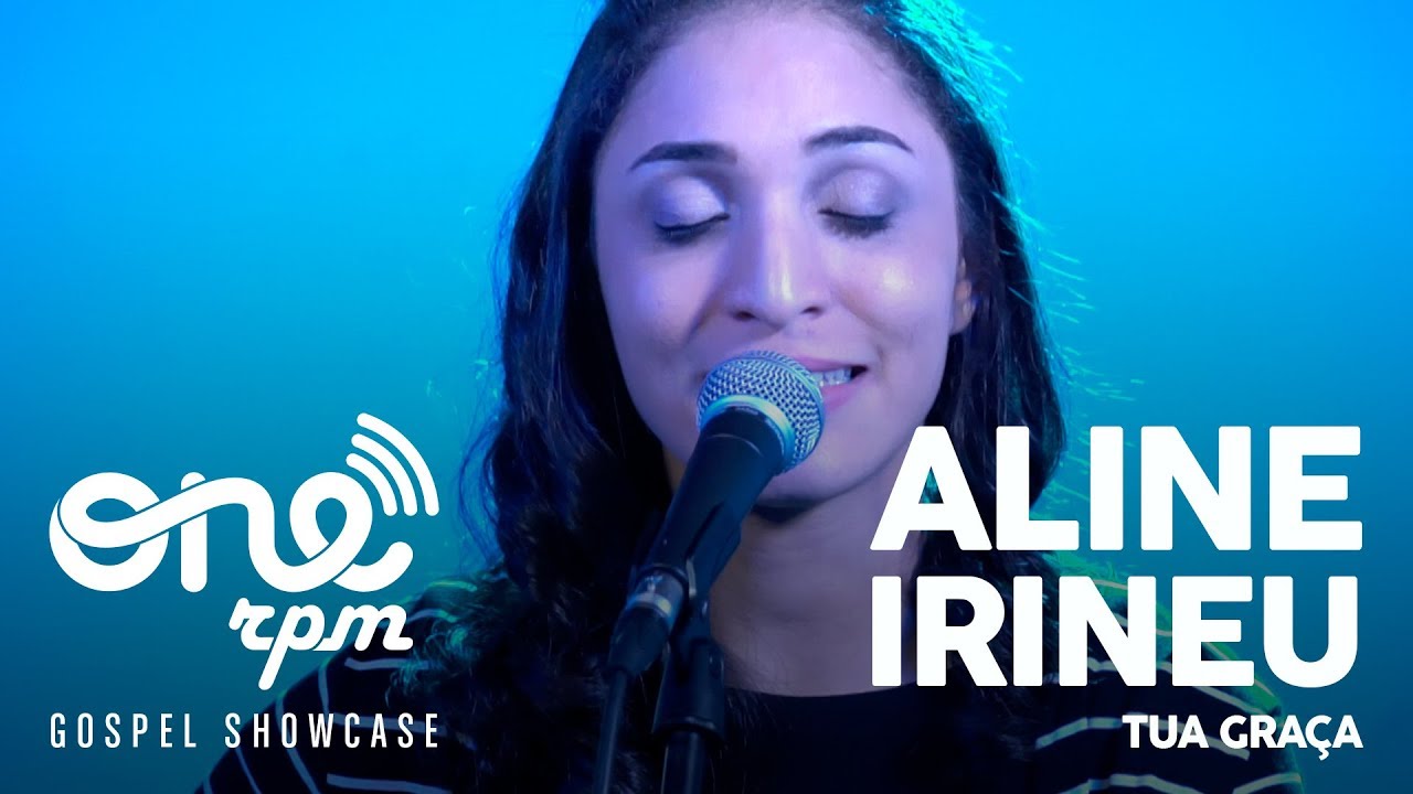 Aline Irineu - Tua Graça - ONErpm Gospel Showcase