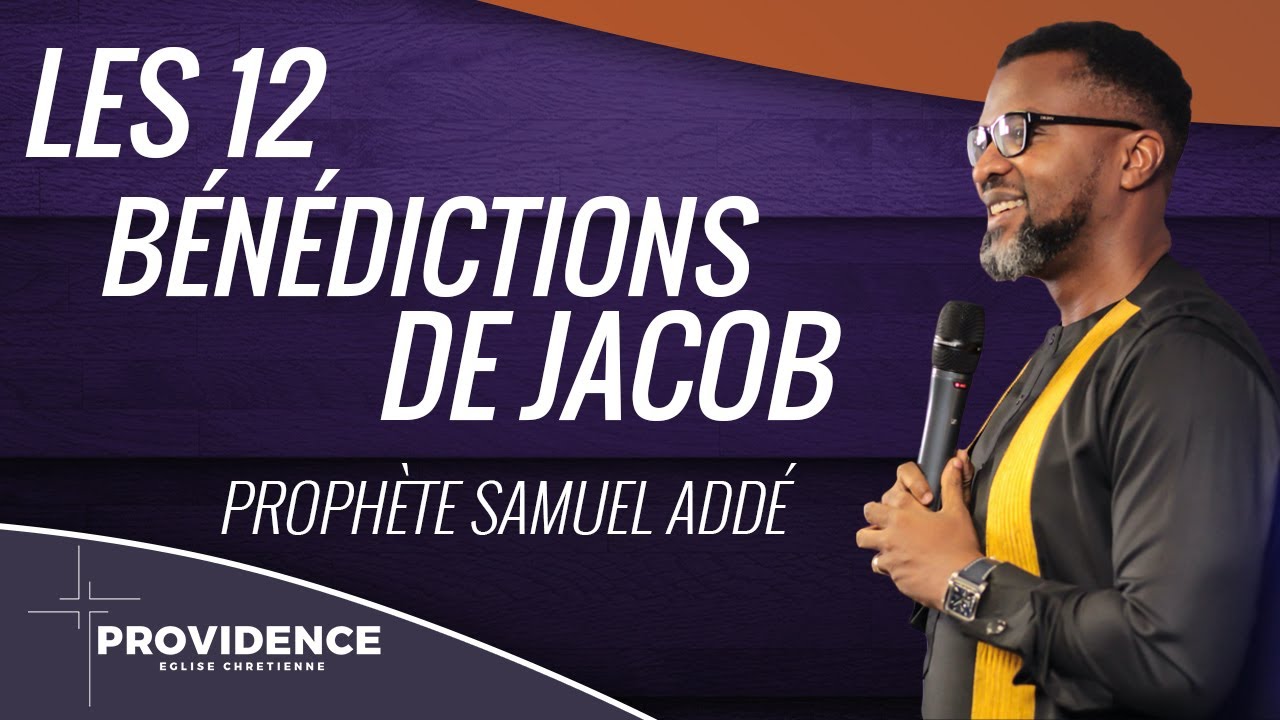 Prophète Samuel Addé - Les 12 bénédictions de Jacob