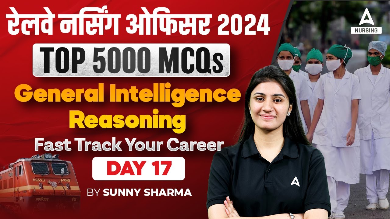 Railway Nursing Officer 2024 | General Intelligence/Reasoning | DAY 17 | By Sunny Sharma