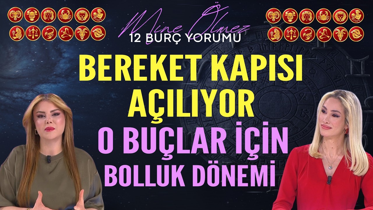 9-15 Mart 2026 Mine Ölmez 12 burç yorumu! Bereket kapısı açılıyor! O Burçlar için bolluk dönemi