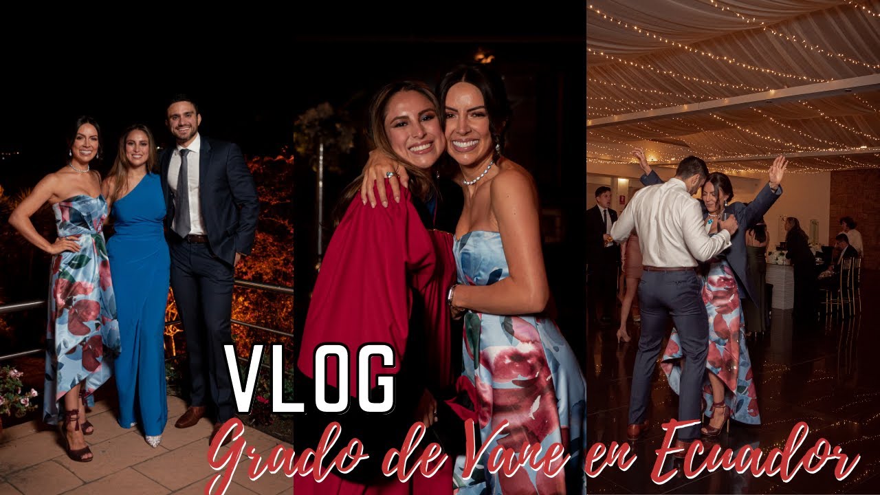 GRADUACION DE VANE EN ECUADOR | VLOG | Carol del Toro